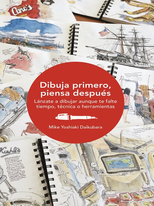 Detalles del título Dibuja primero, piensa después de Mike Yoshiaki Daikubara - Disponible